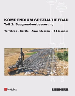 Abbildung von Liebherr-Werk Nenzing GmbH | Kompendium Spezialtiefbau, Teil 2: Baugrundverbesserung | 1. Auflage | 2022 | beck-shop.de