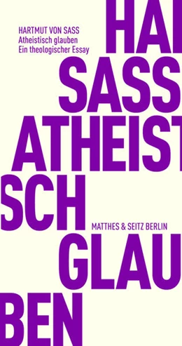 Abbildung von Sass | Atheistisch glauben | 1. Auflage | 2022 | beck-shop.de