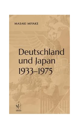 Abbildung von Miyake | Deutschland und Japan 1933-1975 | 1. Auflage | 2021 | beck-shop.de