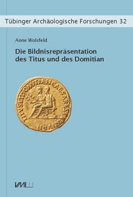 Abbildung von Wolsfeld | Die Bildnisrepräsentation des Titus und des Domitian | 1. Auflage | 2021 | beck-shop.de