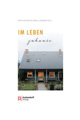 Abbildung von Gewand / Fehlker | Im Leben zuhause | 1. Auflage | 2021 | beck-shop.de
