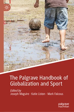 Abbildung von Maguire / Liston | The Palgrave Handbook of Globalization and Sport | 1. Auflage | 2021 | beck-shop.de