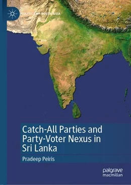 Abbildung von Peiris | Catch-All Parties and Party-Voter Nexus in Sri Lanka | 1. Auflage | 2021 | beck-shop.de