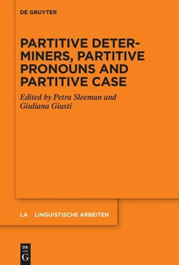 Abbildung von Sleeman / Giusti | Partitive Determiners, Partitive Pronouns and Partitive Case | 1. Auflage | 2021 | beck-shop.de