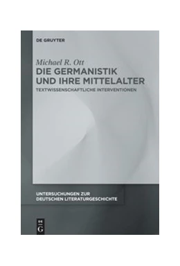 Abbildung von Ott | Die Germanistik und ihre Mittelalter | 1. Auflage | 2021 | beck-shop.de