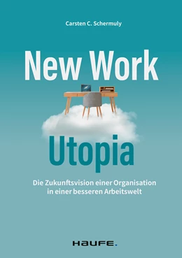 Abbildung von Schermuly | New Work Utopia | 1. Auflage | 2022 | beck-shop.de