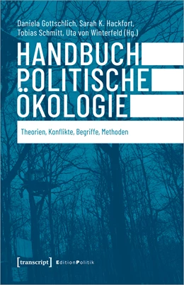 Abbildung von Gottschlich / Hackfort | Handbuch Politische Ökologie | 1. Auflage | 2022 | beck-shop.de
