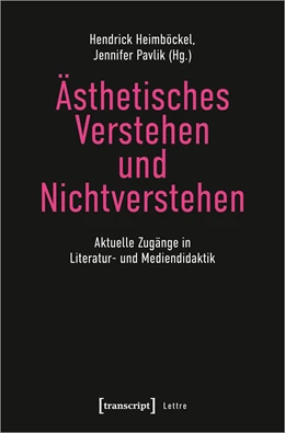 Abbildung von Heimböckel / Pavlik | Ästhetisches Verstehen und Nichtverstehen | 1. Auflage | 2022 | beck-shop.de