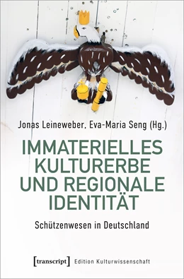 Abbildung von Leineweber / Seng | Immaterielles Kulturerbe und Regionale Identität - Schützenwesen in Nordwestdeutschland | 1. Auflage | 2024 | beck-shop.de