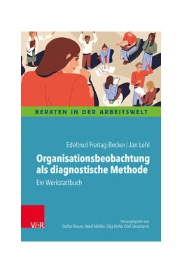Abbildung von Freitag-Becker / Lohl | Organisationsbeobachtung als diagnostische Methode | 1. Auflage | 2022 | beck-shop.de