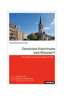 Abbildung von Rüschenschmidt | Zwischen Kirchturm und Minarett | 1. Auflage | 2022 | beck-shop.de