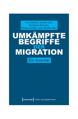Abbildung von Bartels / Löhr | Umkämpfte Begriffe der Migration | 1. Auflage | 2023 | beck-shop.de