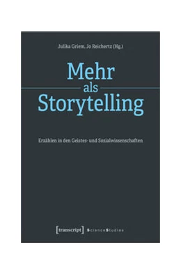 Abbildung von Griem / Reichertz | Mehr als Storytelling | 1. Auflage | 2022 | beck-shop.de