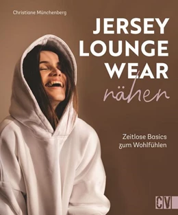 Abbildung von Münchenberg | Jersey-Loungewear nähen | 1. Auflage | 2022 | beck-shop.de