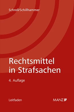 Abbildung von Schroll / Schillhammer | Rechtsmittel in Strafsachen | 4. Auflage | 2021 | beck-shop.de