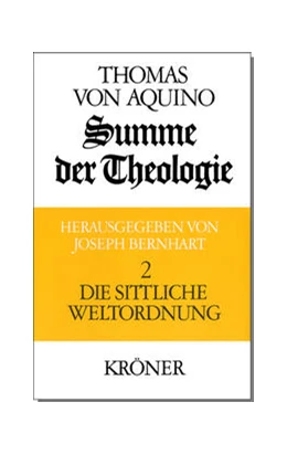 Abbildung von Thomas von Aquin / Bernhart | Summe der Theologie / Die sittliche Weltordnung | 3. Auflage | 2021 | 106 | beck-shop.de