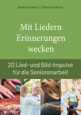 Abbildung von Erkert / Hüser | Mit Liedern Erinnerungen wecken | 1. Auflage | 2022 | beck-shop.de