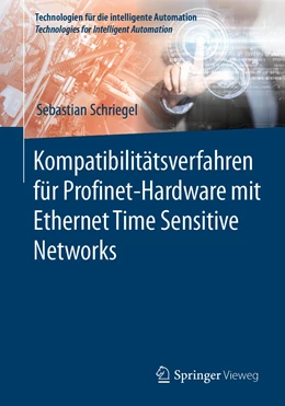 Abbildung von Schriegel | Kompatibilitätsverfahren für Profinet-Hardware mit Ethernet Time Sensitive Networks | 1. Auflage | 2022 | beck-shop.de