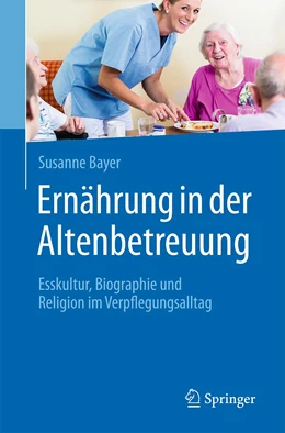 Abbildung von Bayer | Ernährung in der Altenbetreuung | 1. Auflage | 2022 | beck-shop.de