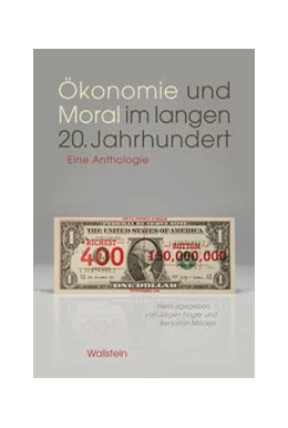 Abbildung von Finger / Möckel | Ökonomie und Moral im langen 20. Jahrhundert | 1. Auflage | 2022 | beck-shop.de