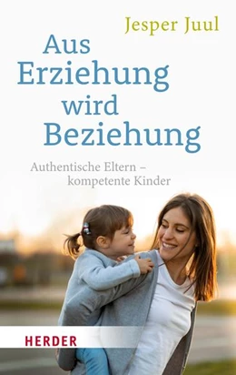 Abbildung von Juul / Szöllösi | Aus Erziehung wird Beziehung | 1. Auflage | 2022 | beck-shop.de