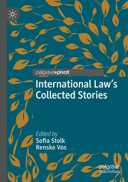 Abbildung von Stolk / Vos | International Law's Collected Stories | 1. Auflage | 2021 | beck-shop.de