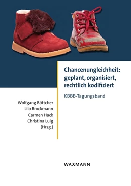 Abbildung von Böttcher / Brockmann | Chancenungleichheit: geplant, organisiert, rechtlich kodifiziert | 1. Auflage | 2022 | beck-shop.de