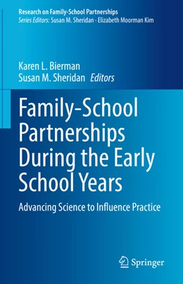 Abbildung von Bierman / Sheridan | Family-School Partnerships During the Early School Years | 1. Auflage | 2021 | beck-shop.de