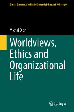 Abbildung von Dion | Worldviews, Ethics and Organizational Life | 1. Auflage | 2021 | beck-shop.de