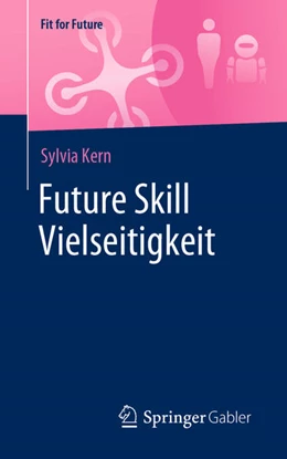 Abbildung von Kern | Future Skill Vielseitigkeit | 1. Auflage | 2021 | beck-shop.de