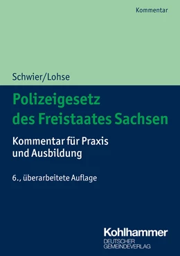 Abbildung von Schwier / Lohse | Polizeigesetz des Freistaates Sachsen | 6. Auflage | 2022 | beck-shop.de