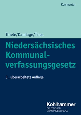 Abbildung von Thiele / Kamlage | Niedersächsisches Kommunalverfassungsgesetz | 3. Auflage | 2024 | beck-shop.de