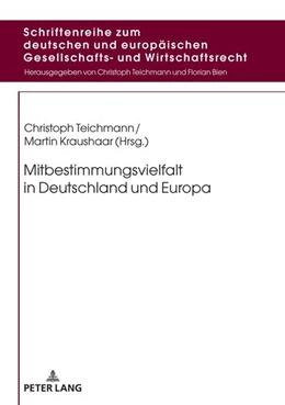 Abbildung von Teichmann / Kraushaar | Mitbestimmungsvielfalt in Deutschland und Europa | 1. Auflage | 2021 | beck-shop.de