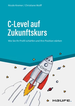 Abbildung von Kremer / Wolff | C-Level auf Zukunftskurs | 1. Auflage | 2022 | beck-shop.de