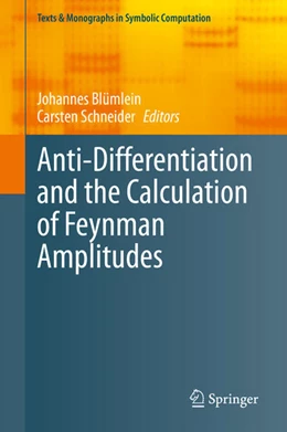 Abbildung von Blümlein / Schneider | Anti-Differentiation and the Calculation of Feynman Amplitudes | 1. Auflage | 2021 | beck-shop.de
