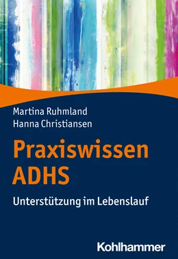 Abbildung von Ruhmland / Christiansen | Praxiswissen ADHS | 1. Auflage | 2022 | beck-shop.de