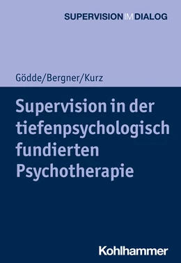 Abbildung von Gödde / Bergner | Supervision in der tiefenpsychologisch fundierten Psychotherapie | 1. Auflage | 2022 | beck-shop.de
