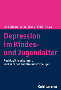 Abbildung von Schulte-Körne / Greimel | Depression im Kindes- und Jugendalter | 1. Auflage | 2023 | beck-shop.de