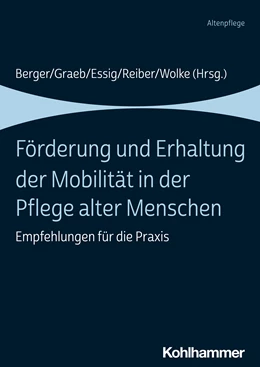 Abbildung von Berger / Graeb | Förderung und Erhaltung der Mobilität in der Pflege alter Menschen | 1. Auflage | 2022 | beck-shop.de