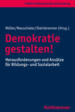 Abbildung von Möller / Neuscheler | Demokratie gestalten! | 1. Auflage | 2022 | beck-shop.de