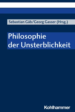 Abbildung von Gäb / Gasser | Philosophie der Unsterblichkeit | 1. Auflage | 2023 | beck-shop.de