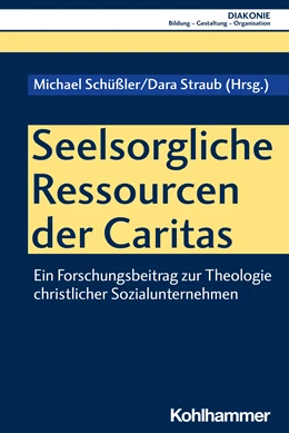 Abbildung von Schüßler / Straub | Seelsorgliche Ressourcen der Caritas | 1. Auflage | 2022 | beck-shop.de