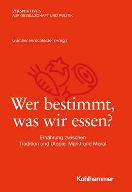 Abbildung von Hirschfelder | Wer bestimmt, was wir essen? | 1. Auflage | 2022 | beck-shop.de