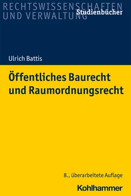 Abbildung von Battis | Öffentliches Baurecht und Raumordnungsrecht | 8. Auflage | 2022 | beck-shop.de