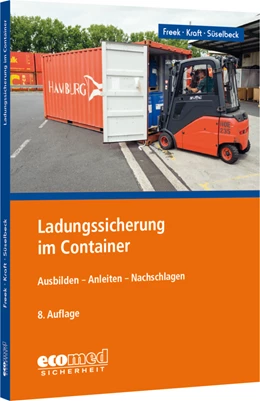 Abbildung von Freek / Kraft | Ladungssicherung im Container | 8. Auflage | 2022 | beck-shop.de