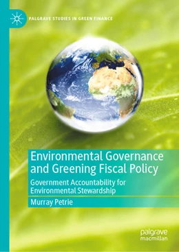 Abbildung von Petrie | Environmental Governance and Greening Fiscal Policy | 1. Auflage | 2021 | beck-shop.de