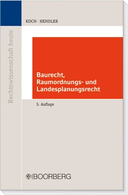 Abbildung von Koch / Hendler | Baurecht, Raumordnungs- und Landesplanungsrecht | 5. Auflage | 2009 | beck-shop.de
