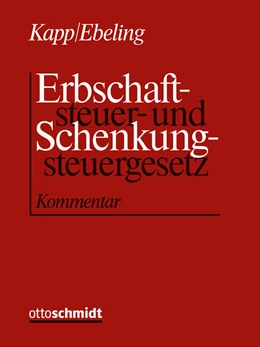 Abbildung von Kapp / Ebeling | Erbschaftsteuer- und Schenkungsteuergesetz | 1. Auflage | 2023 | beck-shop.de