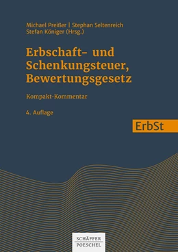 Abbildung von Preißer / Seltenreich | Erbschaft- und Schenkungsteuer, Bewertungsgesetz | 4. Auflage | 2022 | beck-shop.de