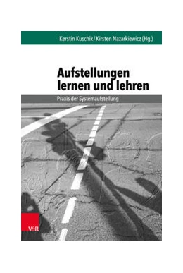 Abbildung von Kuschik / Nazarkiewicz | Aufstellungen lernen und lehren | 1. Auflage | 2021 | beck-shop.de